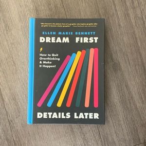 Dream First Details Later by Ellen Marie Bennett. Hardcover.